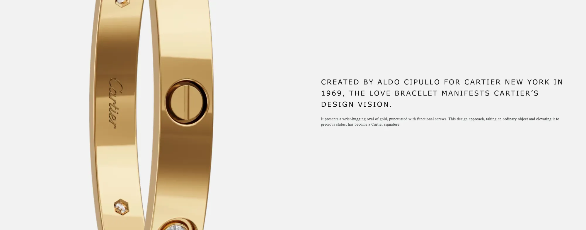 Cartier LOVE由意大利設計師Aldo Cipullo喺1969年為Cartier打造(資料來源：Cartier官方網站)